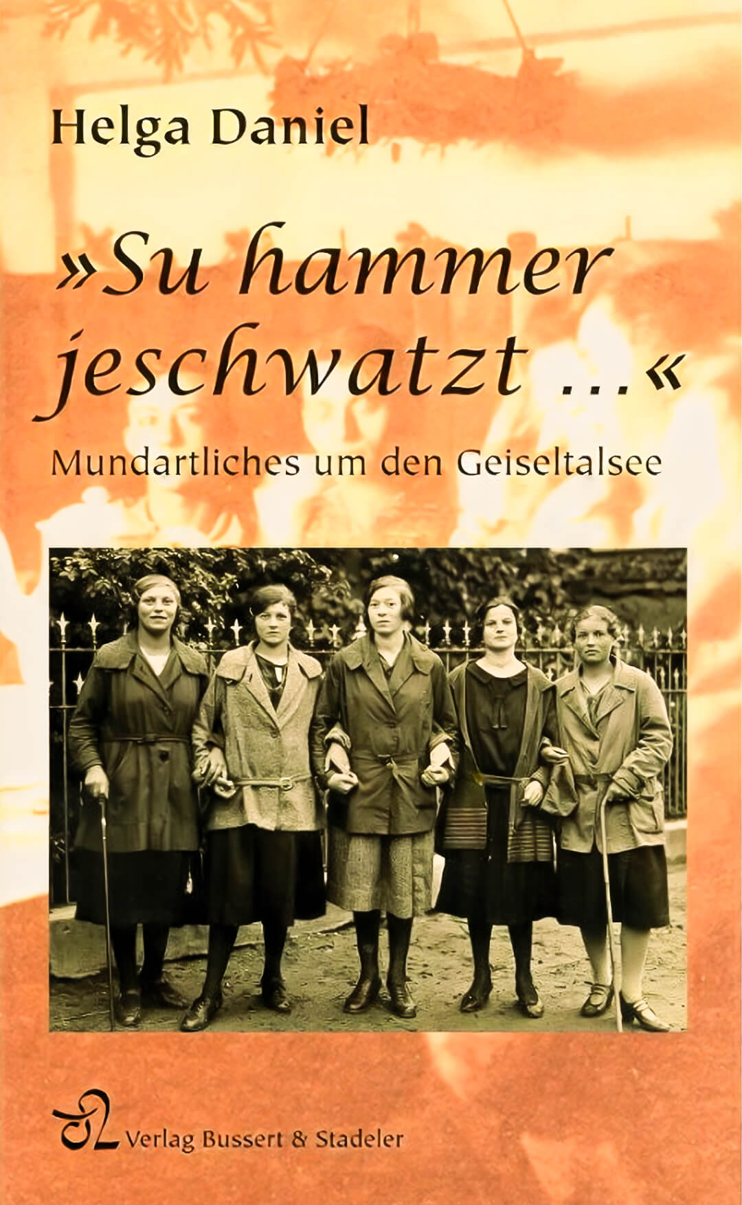 „Su hammer jeschwatzt …“  von Helga Daniel aus Mücheln