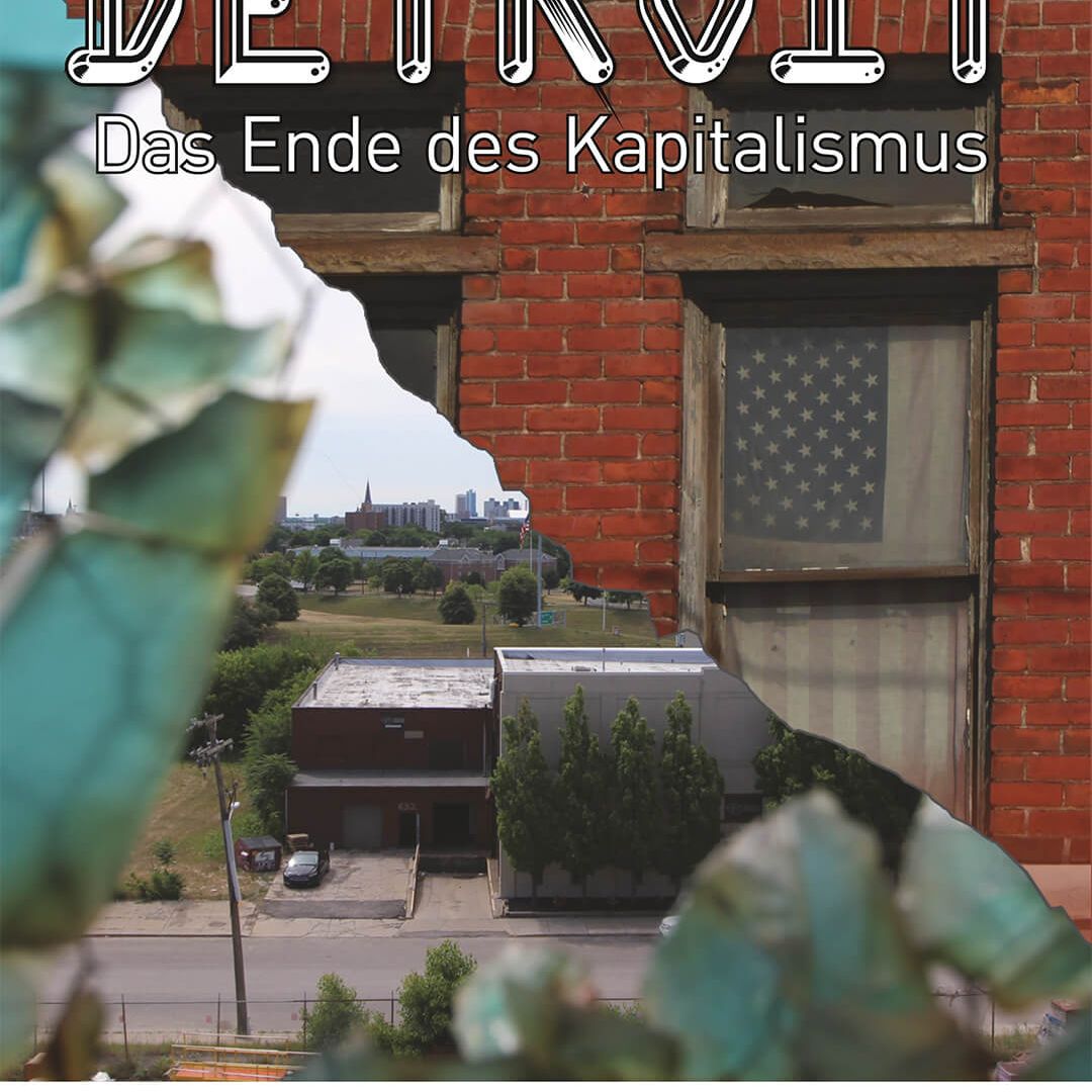 Detroit – Das Ende des Kapitalismus
