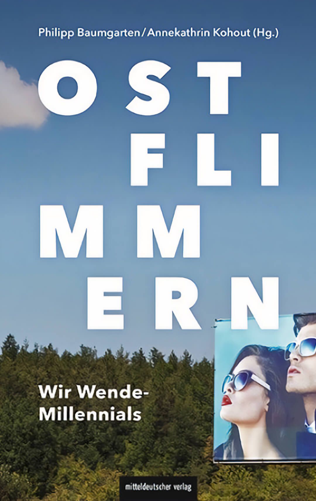Wir Wende-Millennials: Philipp Baumgarten und Annekathrin Kohout