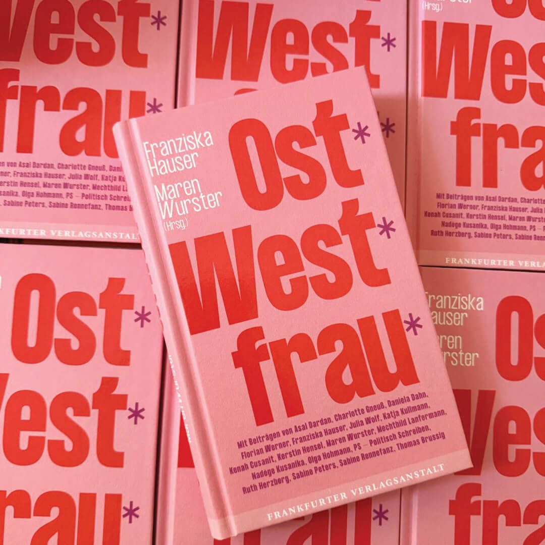 Ost*West*frau* von Franziska Hauser
